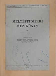 Mélyépítőipari kézikönyv III. [antikvár]
