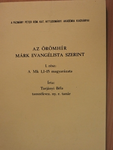 Tarjányi Béla - Az örömhír Márk evangélista szerint I. [antikvár]