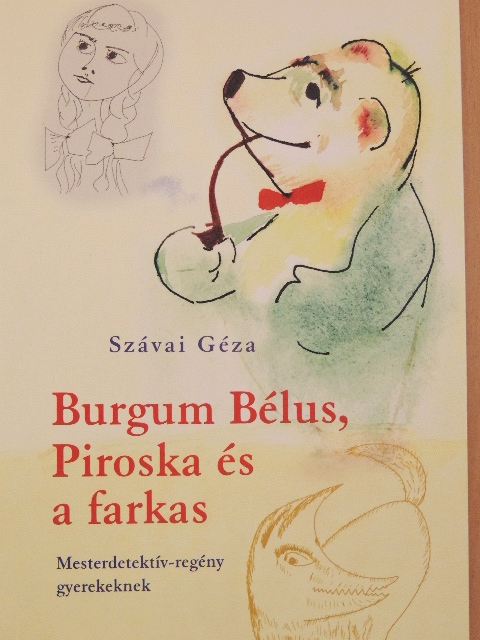 Szávai Géza - Burgum Bélus, Piroska és a farkas [antikvár]
