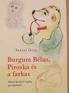 Szávai Géza - Burgum Bélus, Piroska és a farkas [antikvár]