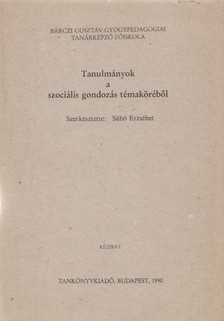 Sáhó Erzsébet - Tanulmányok a szociális gondozás témaköréből [antikvár]