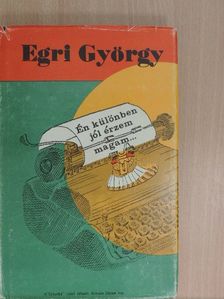 Egri György - Én különben jól érzem magam... [antikvár]