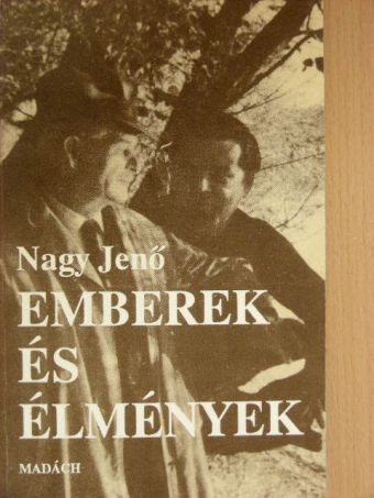 Nagy Jenő - Emberek és élmények [antikvár]