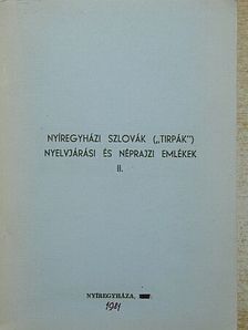 Erdész Sándor - Nyíregyházi szlovák ("tirpák") nyelvjárás és néprajzi emlékek II. [antikvár]