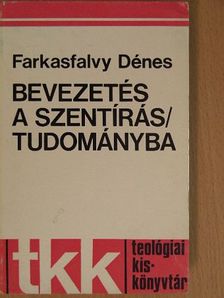 Farkasfalvy Dénes - Bevezetés a szentírástudományba [antikvár]