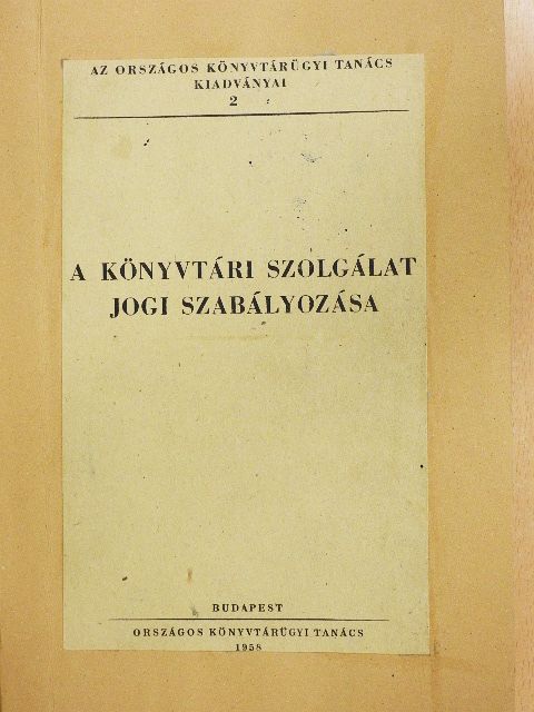 A könyvtári szolgálat jogi szabályozása [antikvár]