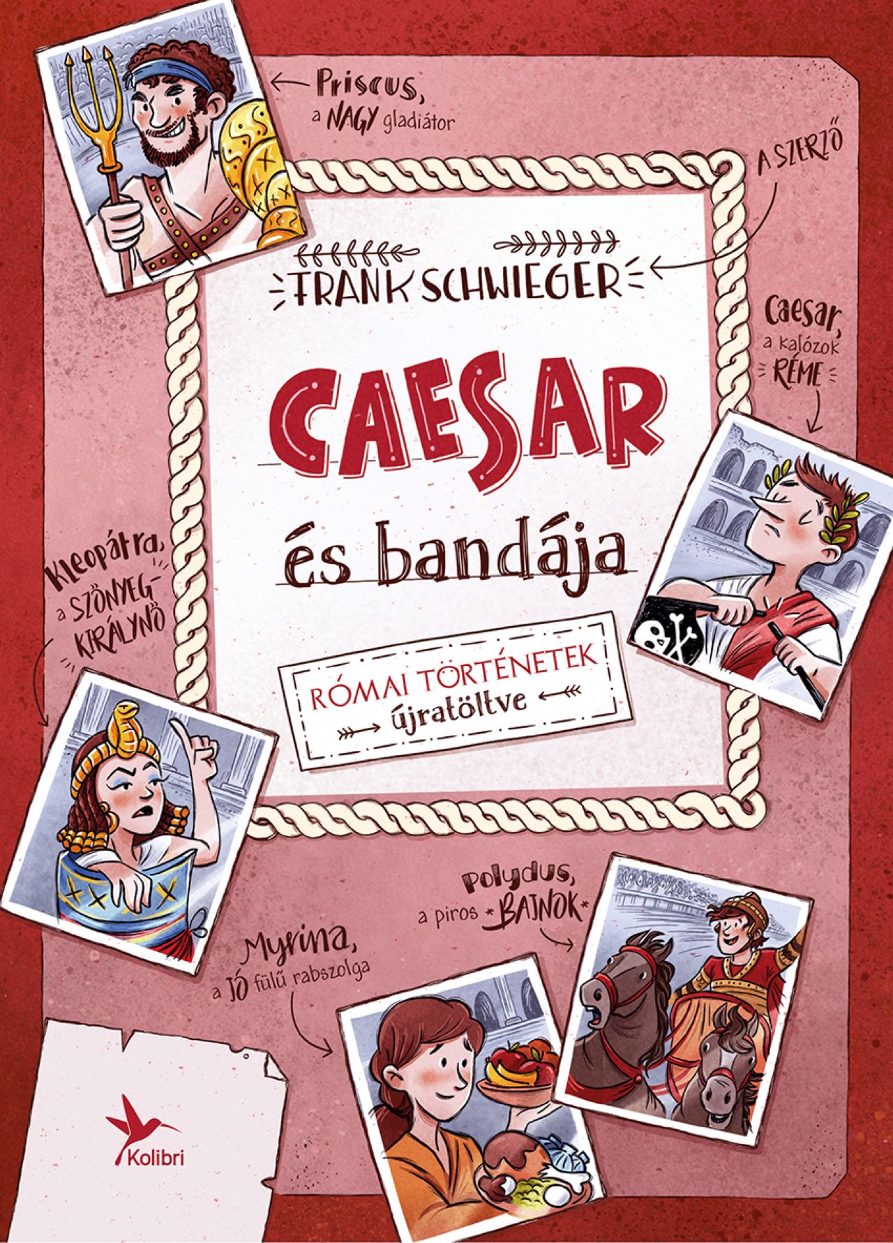 Frank Schwieger - Caesar és bandája