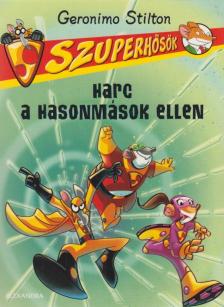 Geronimo Stilton - Harc a hasonmások ellen [antikvár]