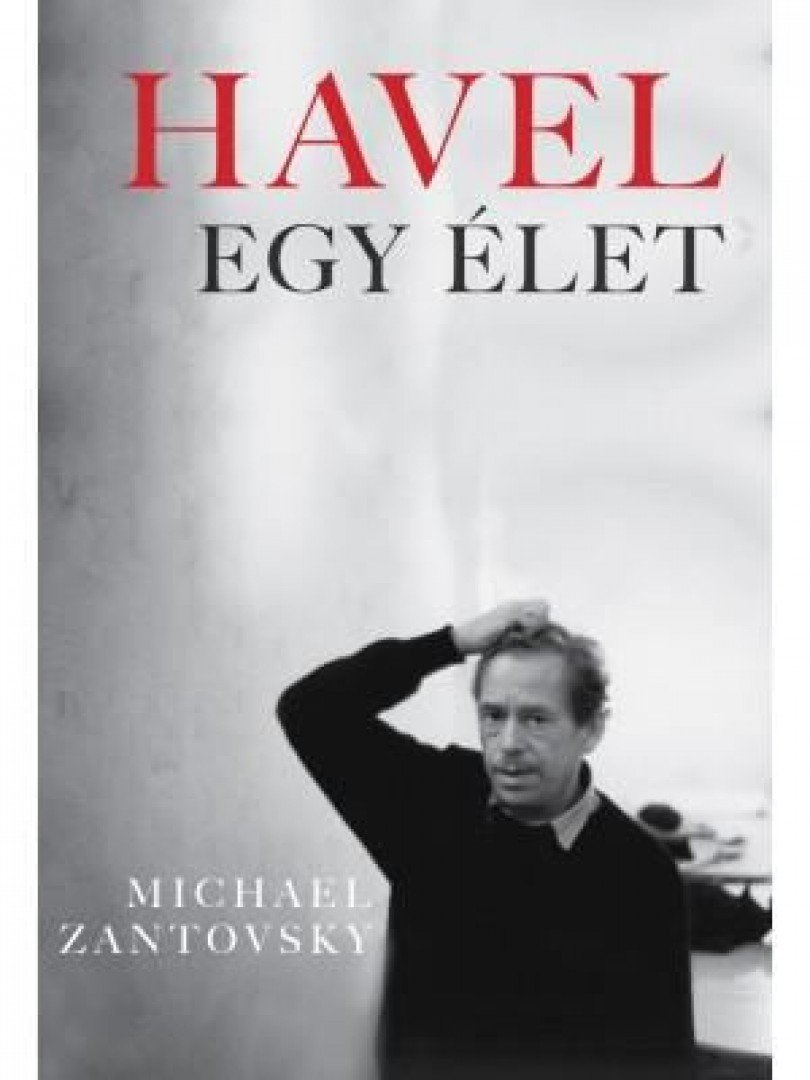 Michael Zantovsky - Havel: Egy élet [antikvár]