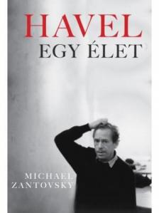 Michael Zantovsky - Havel: Egy élet [antikvár]