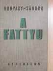 Hunyady Sándor - A Fattyu [antikvár]