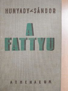 Hunyady Sándor - A Fattyu [antikvár]