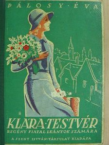 Pálosy Éva - Klára testvér [antikvár]