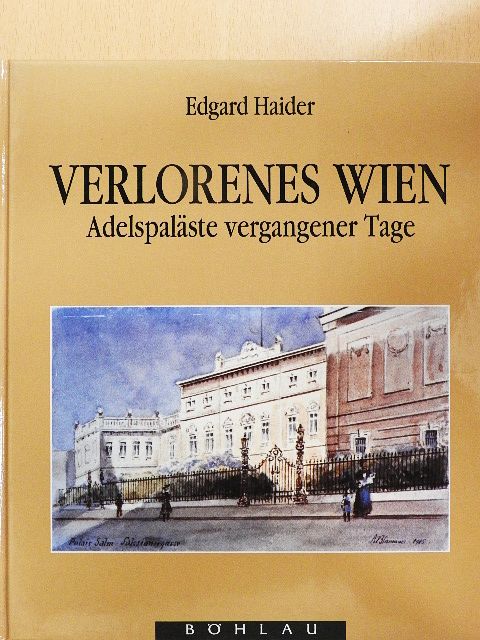 Edgard Haider - Verlorenes Wien [antikvár]