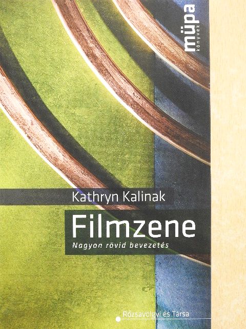 Kathryn Kalinak - Filmzene [antikvár]