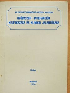 Dr. Graber Hedvig - Gyógyszer-interakciók keletkezése és klinikai jelentősége [antikvár]