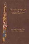 Dégh Linda - Gonaquadate, a víziszörny [antikvár]