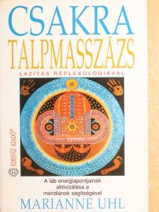 Marianne Uhl - Csakra talpmasszázs [antikvár]