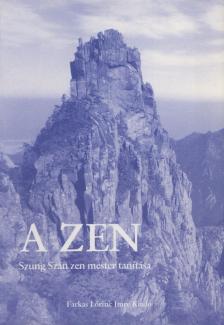 Szigeti György (szerk.) - A zen: önmagunk megismerése [antikvár]