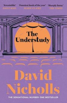 David Nicholls - The Understudy