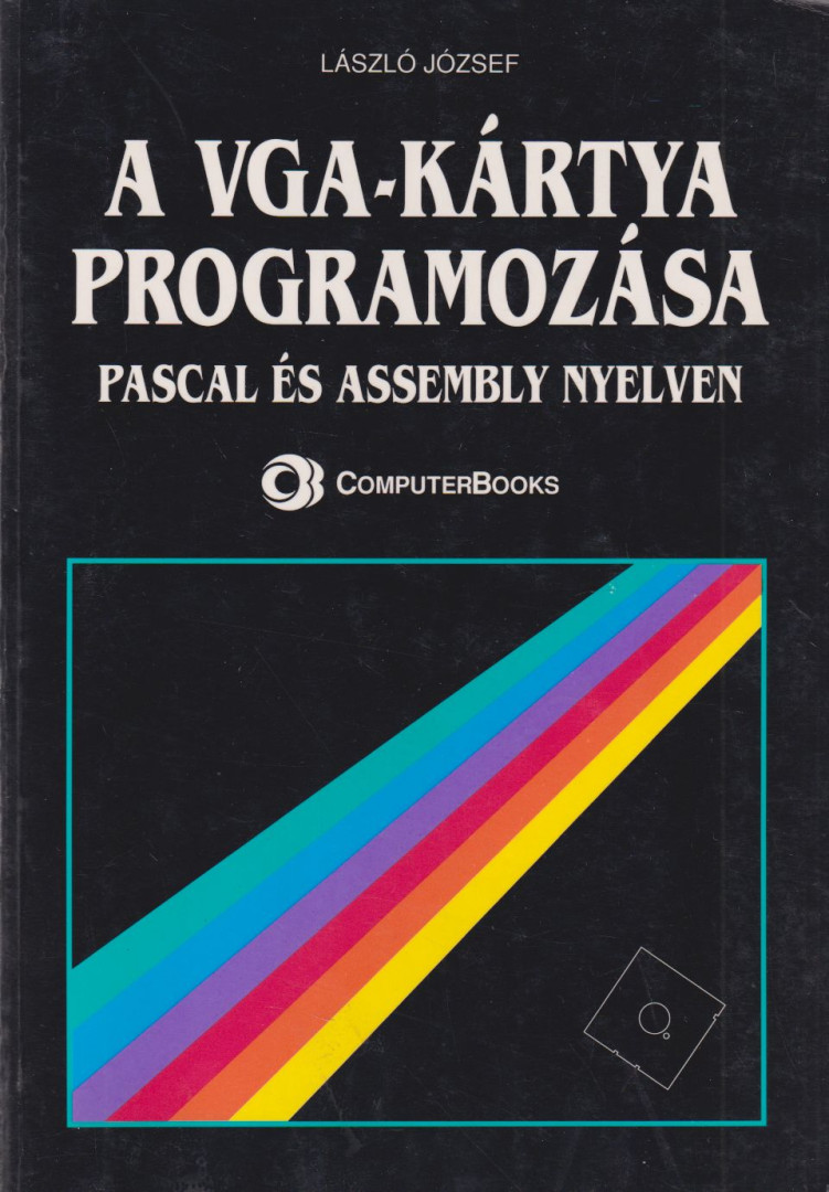 László József - A VGA-kártya programozása Pascal és Assembly nyelven [antikvár]