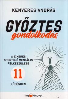 Kenyeres András - Győztes gondolkodás [antikvár]