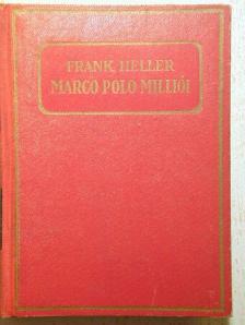 Frank Heller - Marco Polo milliói [antikvár]