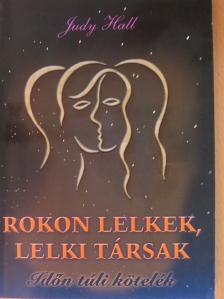 Judy Hall - Rokon lelkek, lelki társak [antikvár]