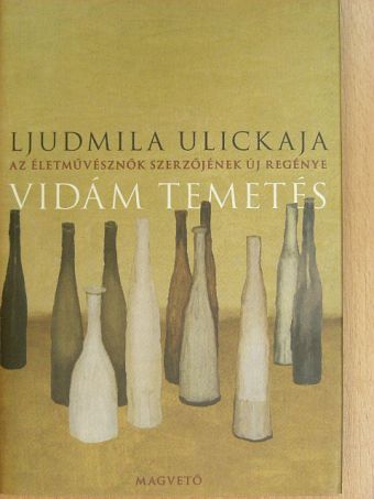 Ljudmila Ulickaja - Vidám temetés [antikvár]