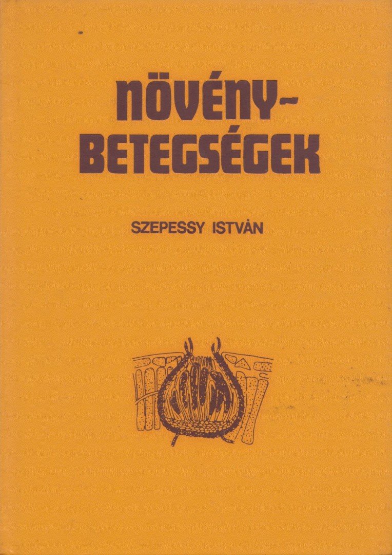 Szepessy István - Növénybetegségek [antikvár]