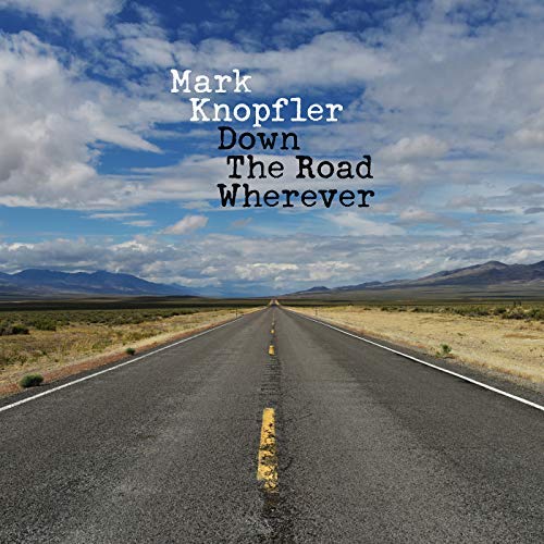 MARK KNOPFLER - DOWN THE ROAD WHEREVER CD MARK KNOPFLER