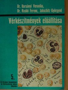 Dr. Harsányi Veronika - Vérkészítmények előállítása [antikvár]