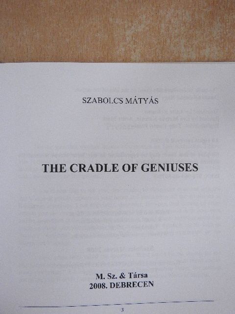 Szabolcs Mátyás - The Cradle of Geniuses [antikvár]
