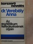 Ligetiné dr. Verebély Anna - Az esztétikum felfedezésének útjain [antikvár]