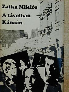 Zalka Miklós - A távolban Kánaán [antikvár]