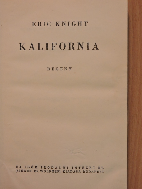 Eric Knight - Kalifornia [antikvár]