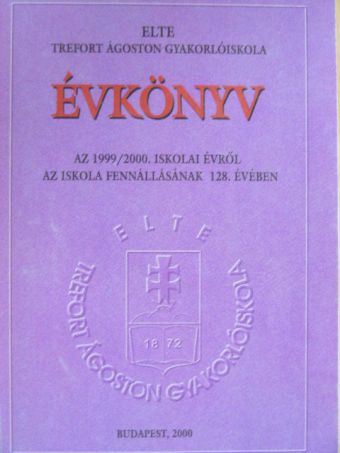 Trefort Ágoston Gyakorlóiskola Évkönyve 2000 [antikvár]
