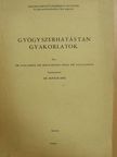 Dr. Iván János - Gyógyszerhatástan gyakorlatok [antikvár]