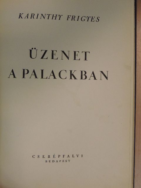 Karinthy Frigyes - Üzenet a palackban [antikvár]