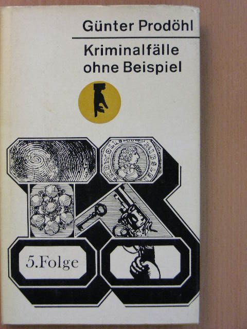 Günter Prodöhl - Kriminalfälle ohne Beispiel 5. [antikvár]