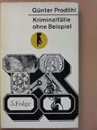 Günter Prodöhl - Kriminalfälle ohne Beispiel 5. [antikvár]
