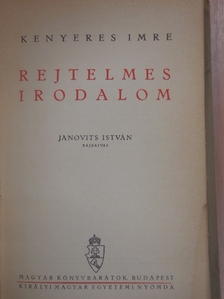 Kenyeres Imre - Rejtelmes irodalom [antikvár]