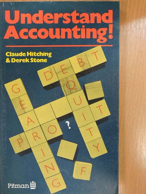 Claude Hitching - Understand Accounting! [antikvár]