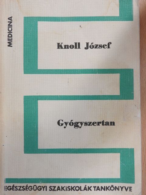Knoll József - Gyógyszertan [antikvár]