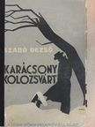 Szabó Dezső - Karácsony Kolozsvárt [antikvár]