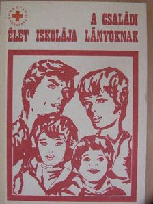 Dr. Bogárdi Mihály - A családi élet iskolája lányoknak [antikvár]
