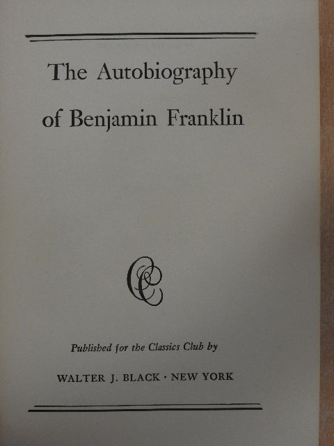 Benjamin Franklin - The autobiography of Benjamin Franklin [antikvár]