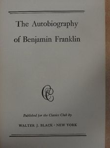 Benjamin Franklin - The autobiography of Benjamin Franklin [antikvár]