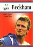 Dénes Tamás, Mácsik Viktor - Az igazi Beckham [antikvár]