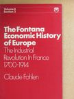 Claude Fohlen - The Industrial Revolution in France 1700-1914 [antikvár]